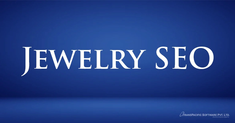 Jewelry website SEO advance techniques Jewelry website SEO advance techniques